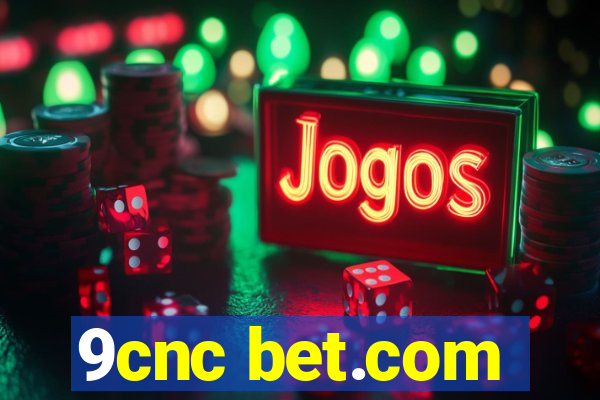 9cnc bet.com